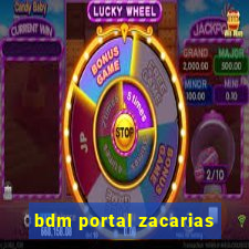 bdm portal zacarias